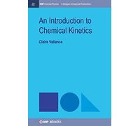 An Introduction to Chemical Kinetics (IOP Concise Physics)