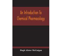 An Introduction To Chemical Pharmacology; Pharmacodynamics In Relation To Chemistry