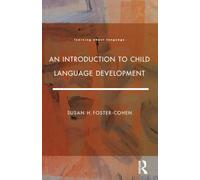 An Introduction to Child Language Development (Learning About Language)