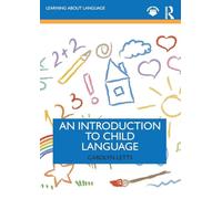 An Introduction to Child Language – Learning about Language – Routledge