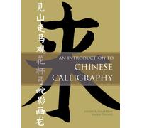 An Introduction to Chinese Calligraphy