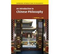 An Introduction to Chinese Philosophy (Cambridge Introductions to Philosophy)