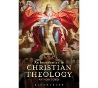 An Introduction to Christian Theology: Biblical, Classical, Contemporary