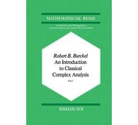 An Introduction to Classical Complex Analysis: Vol. 1: 64 (Mathematische Reihe)