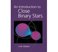 An Introduction to Close Binary Stars (Cambridge Astrophysics)