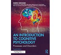 An Introduction to Cognitive Psychology – Processes and Disorders