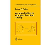 An Introduction to Complex Function Theory – Undergraduate Texts in Mathematics – Springer Verlag