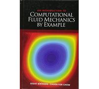 An Introduction to Computational Fluid Mechanics by Example