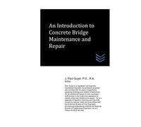 An Introduction to Concrete Bridge Maintenance and Repair (Street and Highway Engineering)
