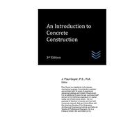 An Introduction to Concrete Construction (Concrete Engineering)
