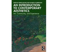 An Introduction to Contemporary Aesthetics : Art, Community, and Experience