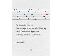 An Introduction to Contemporary Music Theory and Complex Systems: Entropy, Density, Cadences