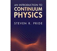 An Introduction to Continuum Physics – Cambridge University Press