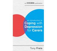 An Introduction to Coping with Depression for Carers