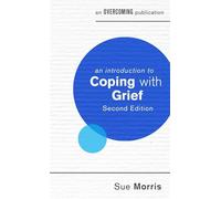 An Introduction to Coping with Grief: (An Introduction to Coping series)
