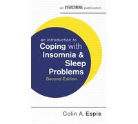 An Introduction to Coping with Insomnia and Sleep Problems, 2nd Edition: (An Introduction to Coping series)