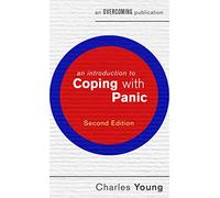 An Introduction to Coping with Panic, 2nd edition (An Introduction to Coping series)