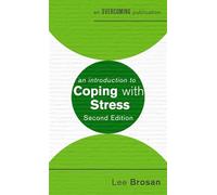 An Introduction to Coping with Stress – An Introduction to Coping series – 2nd Edition