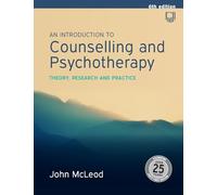 An Introduction to Counselling and Psychotherapy: Theory, Research and Practice: (6th edition)