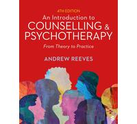An Introduction to Counselling and Psychotherapy : From Theory to Practice