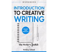 An Introduction to Creative Writing: Unleash Your Creativity (The Writer's Toolkit)