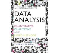 An Introduction to Data Analysis: Quantitative, Qualitative and Mixed Methods