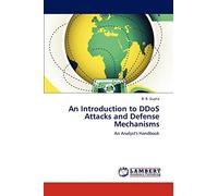 An Introduction to DDoS Attacks and Defense Mechanisms: An Analyst's Handbook