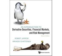 An Introduction to Derivative Securities, Financial Markets, and Risk Management: 2nd Edition