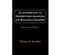 An Introduction to Differentiable Manifolds and Riemannian Geometry, Revised: Volume 120 (Pure and Applied Mathematics, Volume 120)