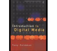 An Introduction to Digital Media by Tony Feldman - 9780415154239