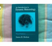 An Introduction to Dynamic Meteorology: v. 48 (International Geophysics)