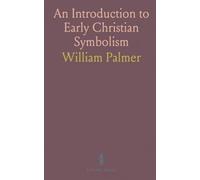 An Introduction to Early Christian Symbolism