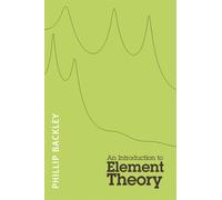 An Introduction to Element Theory