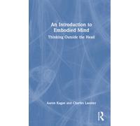 An Introduction to Embodied Mind : Thinking Outside the Head
