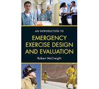 An Introduction to Emergency Exercise Design and Evaluation