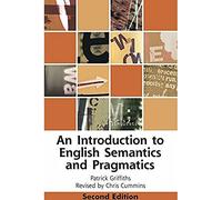 An Introduction to English Semantics and Pragmatics (Edinburgh Textbooks on the English Language)