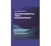 An Introduction to Environmental Test Engineering