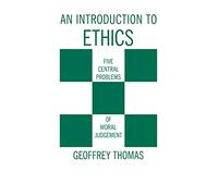 An Introduction to Ethics: Five Central Problems of Moral Judgment