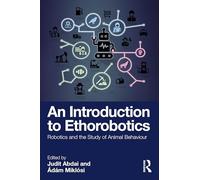 An Introduction to Ethorobotics: Robotics and the Study of Animal Behaviour