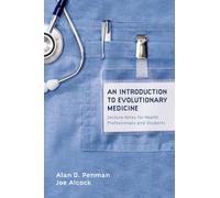 An Introduction to Evolutionary Medicine: Lecture Notes for Health Professionals and Students