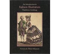 An Introduction to Fashion Illustration (Victoria and Albert Guides)