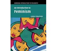 An Introduction to Feminism – Cambridge Introductions to Philosophy – Cambridge University Press