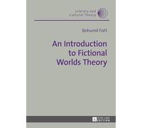 An Introduction to Fictional Worlds Theory: 43 (Literary & Cultural Theory)