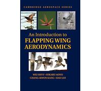 An Introduction to Flapping Wing Aerodynamics: 37 (Cambridge Aerospace Series, Series Number 37)