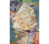 An Introduction to Foreign Exchange (Forex): Trading Currencies and Cryptocurrencies (The Thalesians Technology and Science Series)