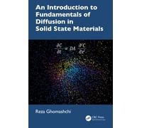 An Introduction to Fundamentals of Diffusion in Solid State Materials