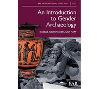 An Introduction to Gender Archaeology: 3247 (International)