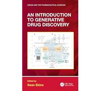 An Introduction to Generative Drug Discovery (Drugs and the Pharmaceutical Sciences)