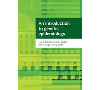 An Introduction to Genetic Epidemiology (Health & Society Series)