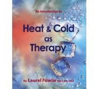 An Introduction to Heat & Cold as Therapy